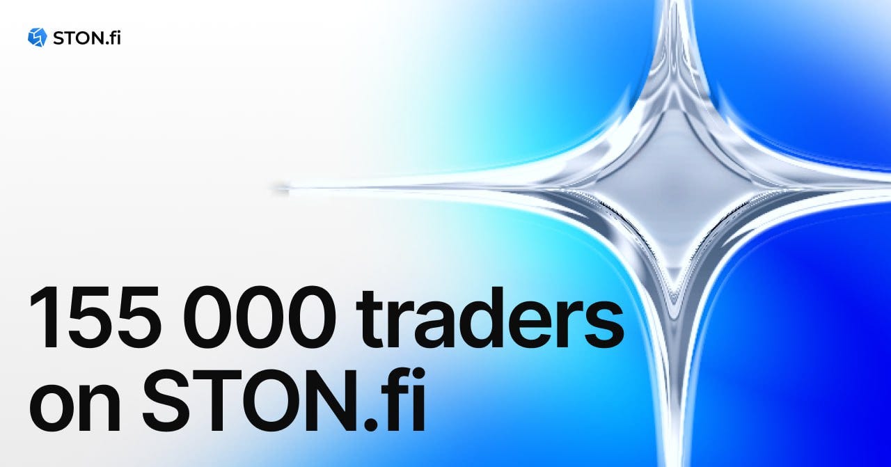 155K Traders Can’t Be Wrong — Why the TON Community is Choosing STON.fi