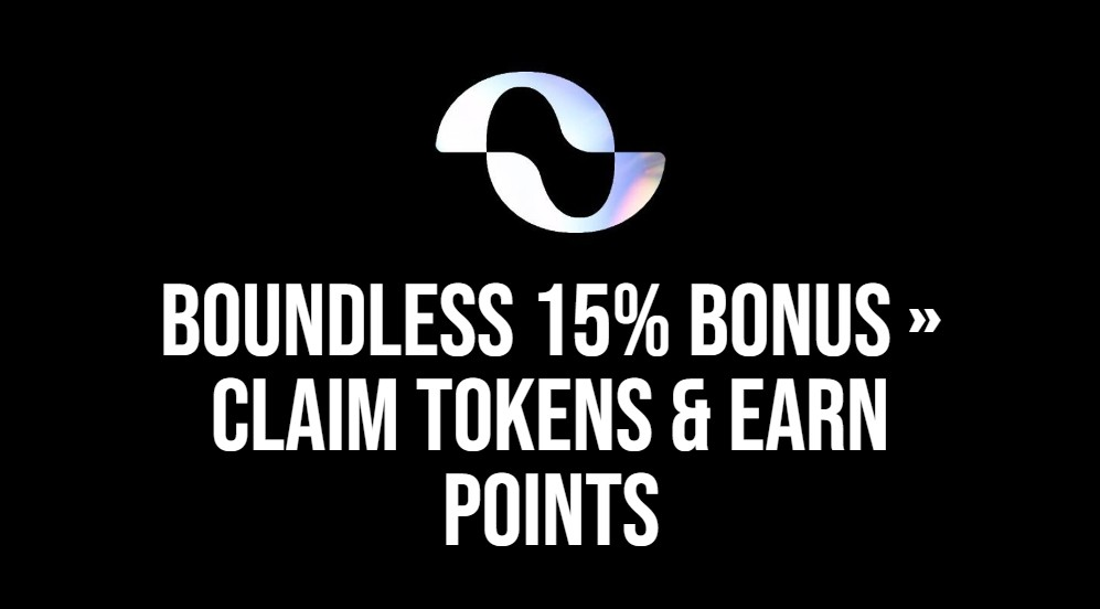 Boundless 15% Bonus » Claim Tokens & Earn Points