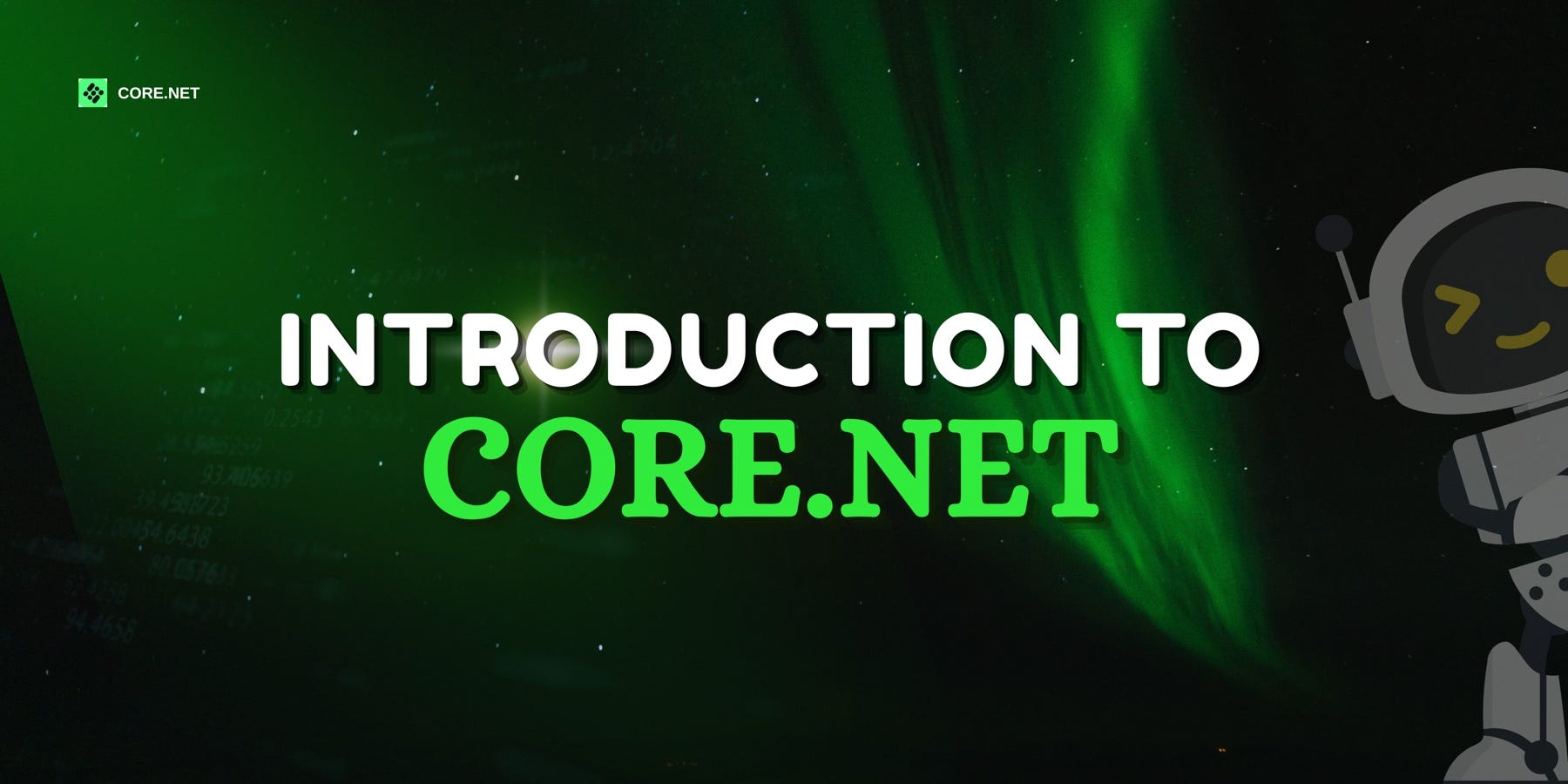 INTRODUCTION TO CORE.NET