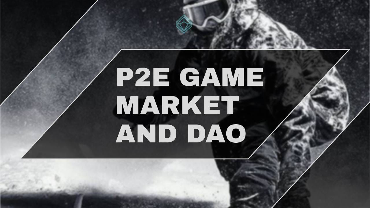 P2E GAME MARKET AND DAO