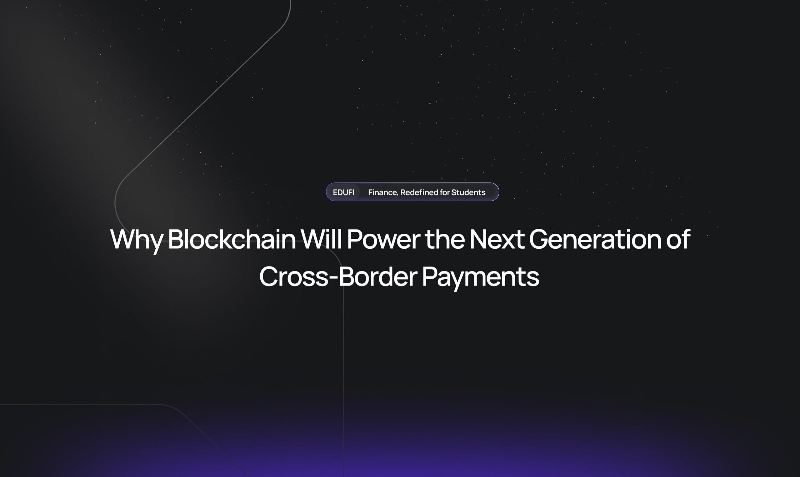 Why Blockchain Will Power the Next Generation of Cross-Border Payments