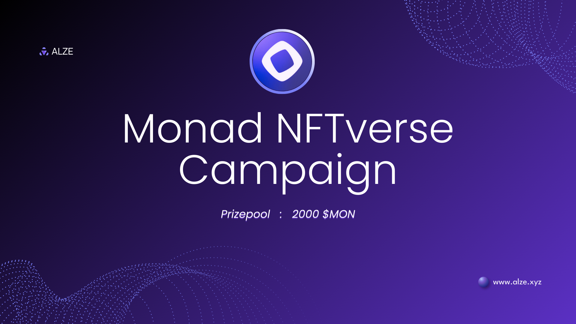 ALZE Project Presents: MONAD NFTverse Campaign