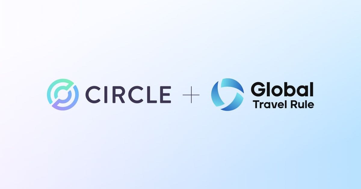 Circle Joins Binance-Led Travel Rule Network, Expands Compliance to 100+ VASPs