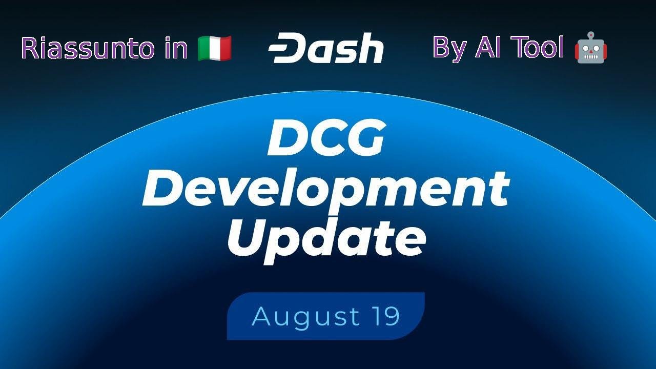 Dash_ 19 Agosto 2025 — Aggiornamenti sugli sviluppi della Dash Core Group (DCG)