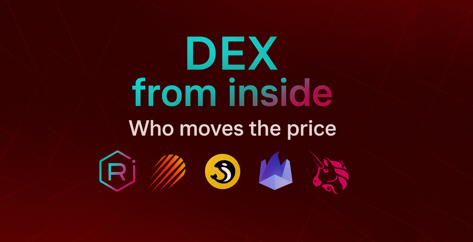 DEX from the Inside: Who Moves the Price and How It Actually Works
