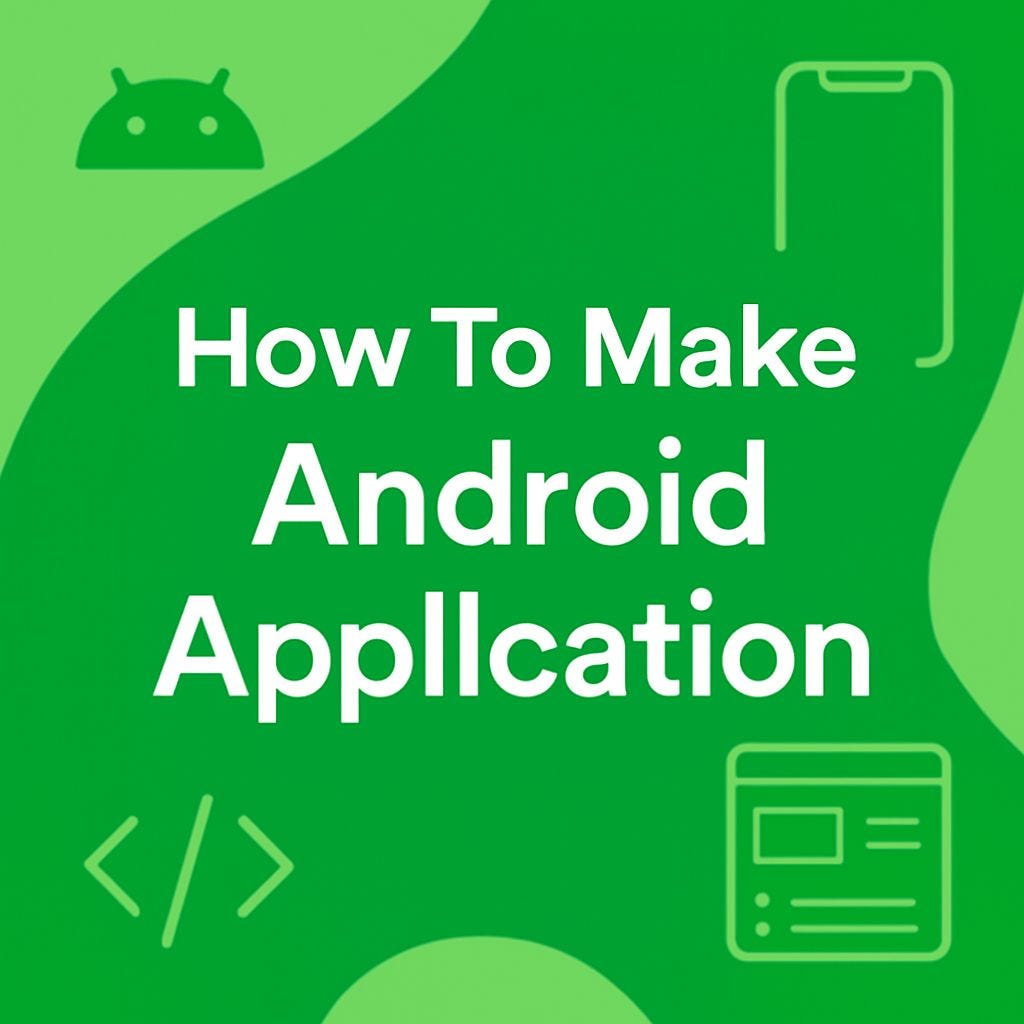 How I Learned Android Application Development
