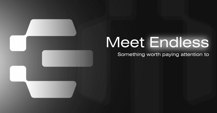 Meet Endless -a blockchain where security, transparency, and accessibility reign
