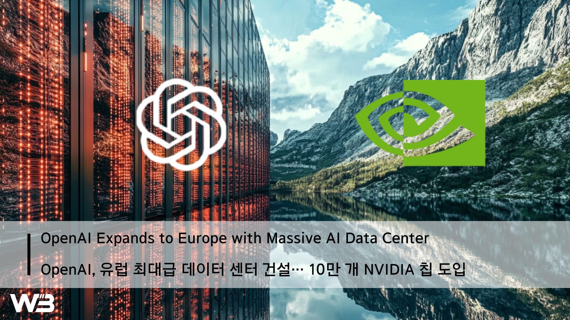 OpenAI to Build One of Europe’s Largest Data Centers with 100,000 Nvidia Chips