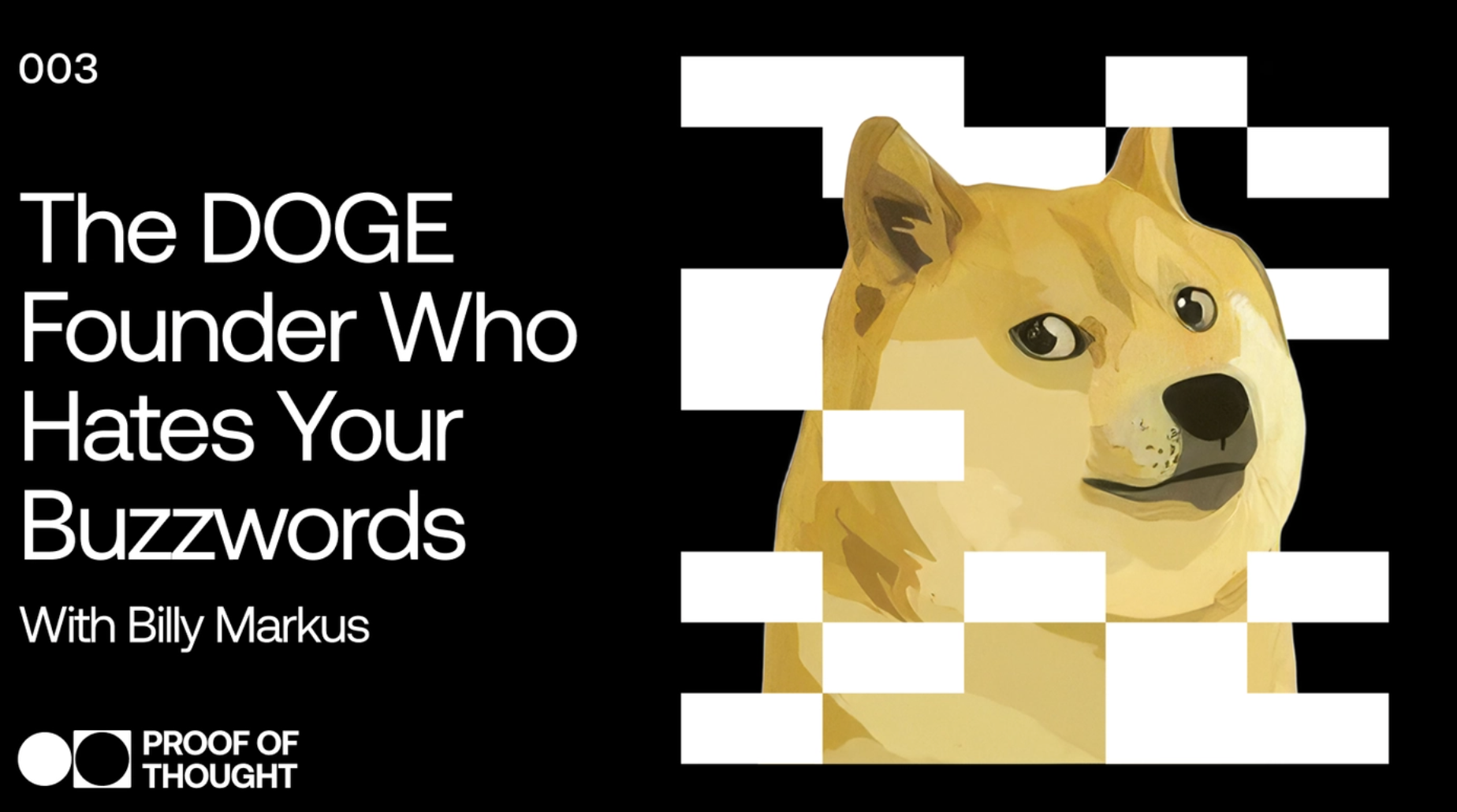 Proof of Thought 003: Pendiri DOGE yang Membenci Buzzwords