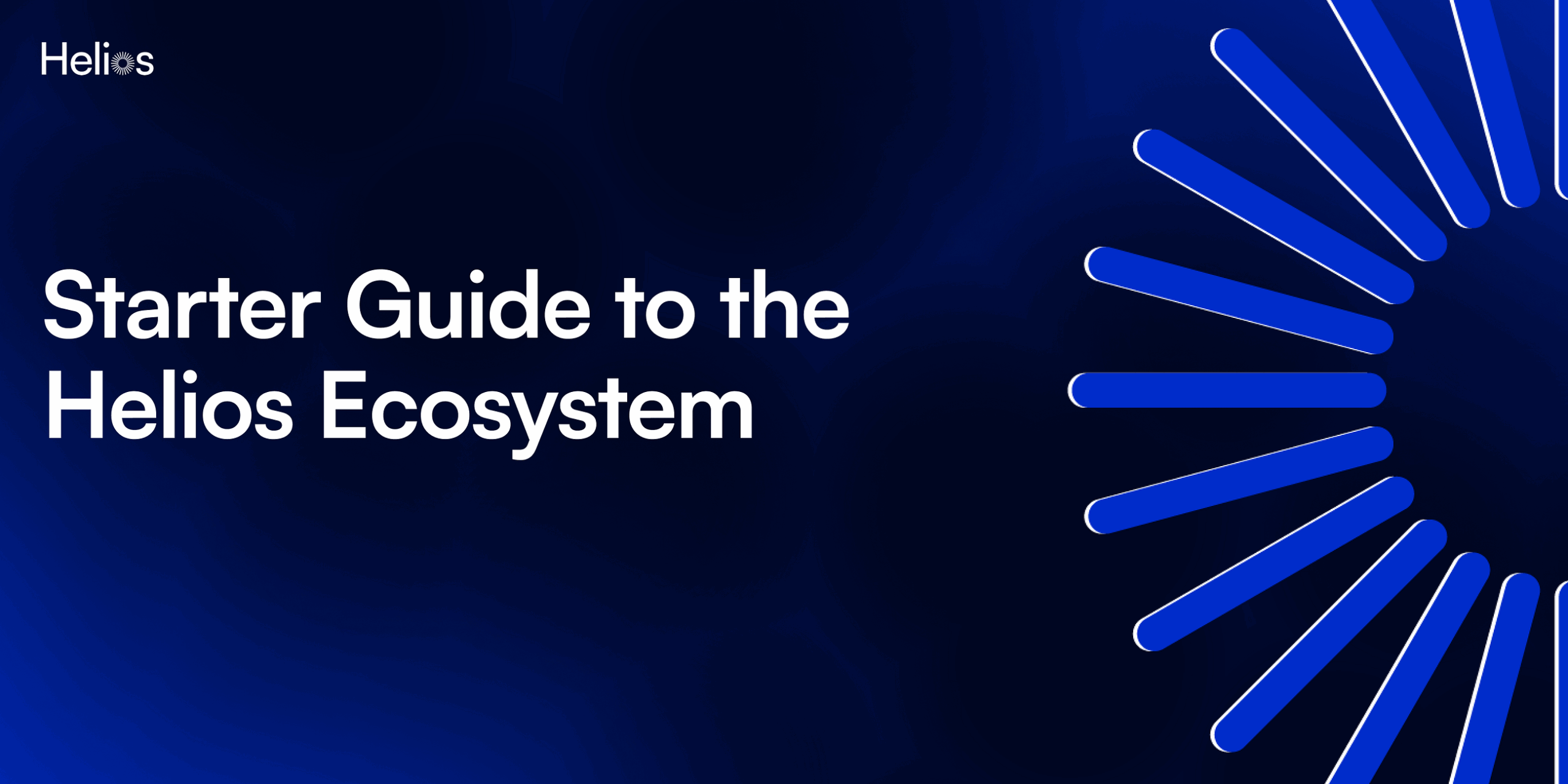 Starter Guide to the Helios Ecosystem
