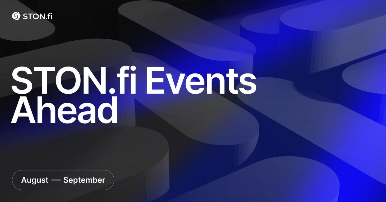 Two Big Dates for STON.fi: From Builders to Global Stages