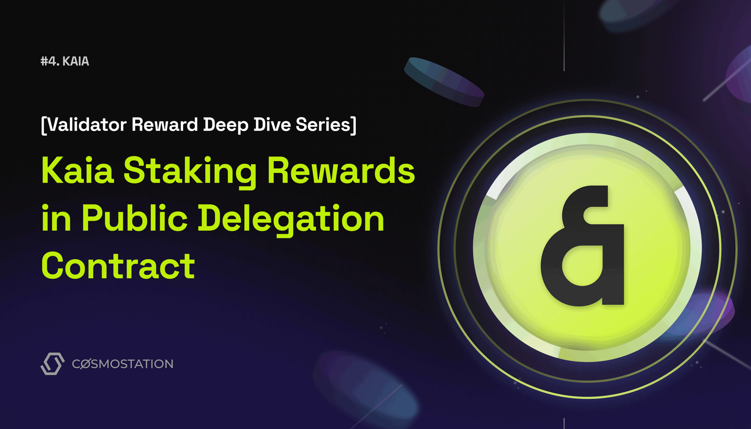 [Validator Reward Deep Dive Series] #4 Kaia — Kaia Staking Rewards in Public Delegation Contract