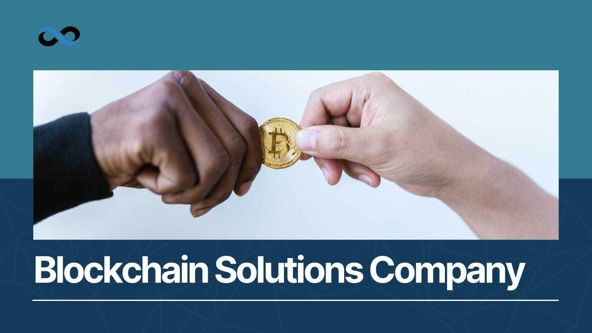 Why Partnering with a Blockchain Solutions Company is the Smartest Move for Your Business