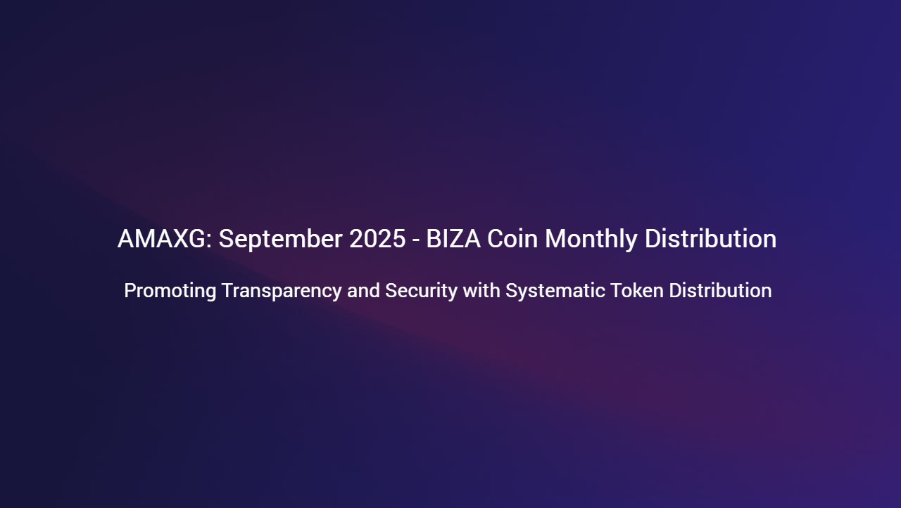 AMAXG: BIZA Coin Monthly Distribution for September 2025
