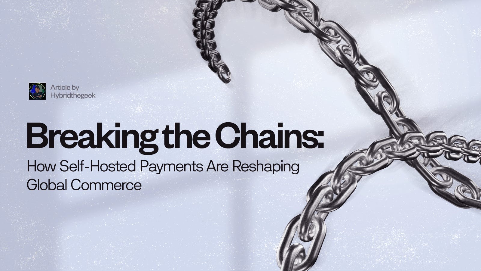 Breaking the Chains: How Self-Hosted Payments Are Reshaping Global Commerce