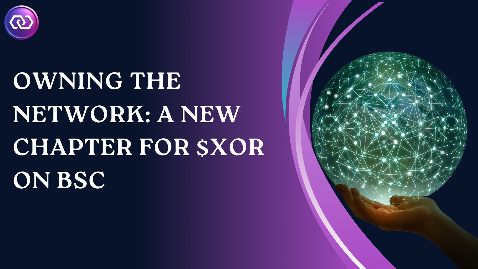 Building Tomorrow’s Blockchain Today: Your Gateway to $XOR
