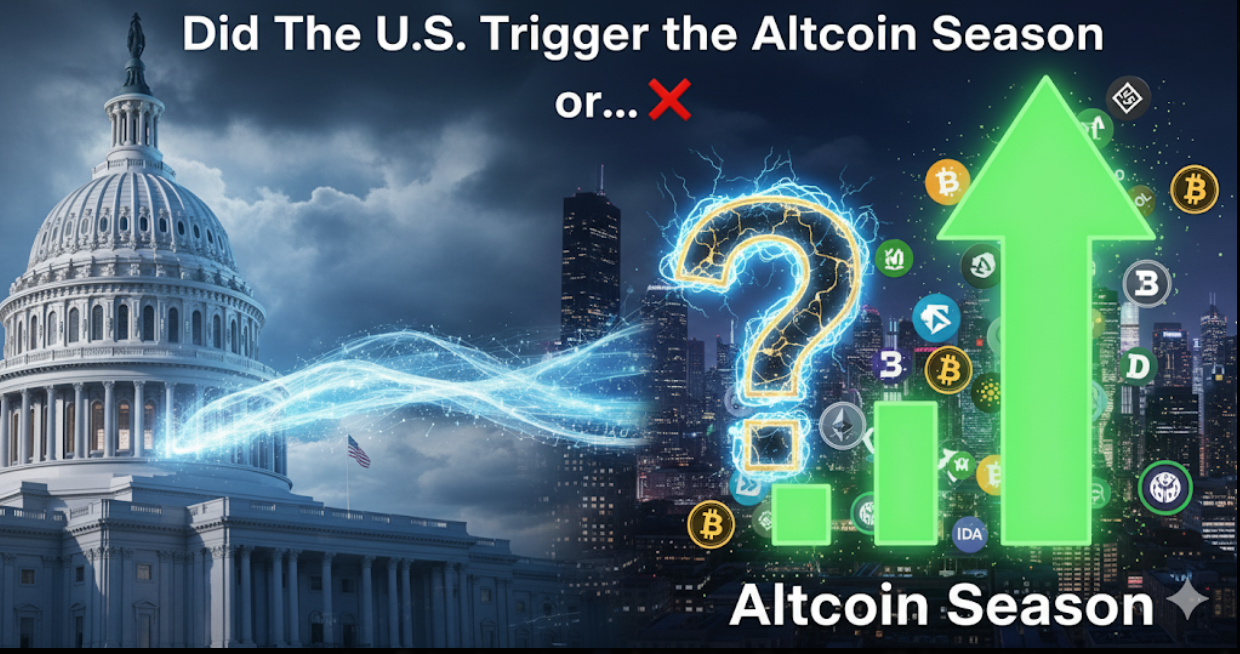 Did The U.S. Trigger the Altcoin Season or…