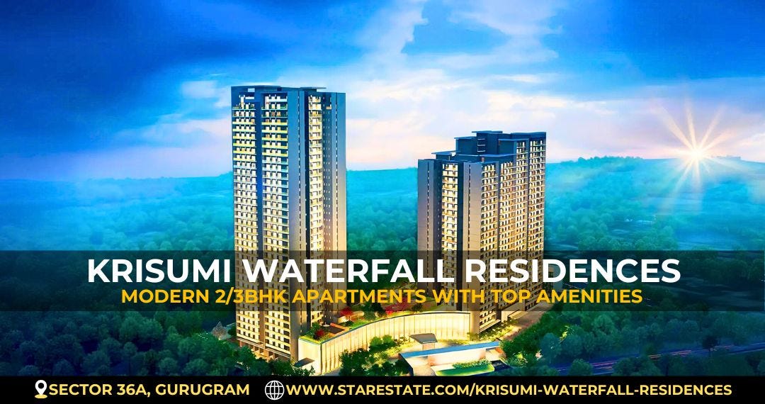 Experience Modern Living At Krisumi Waterfall Residences, Gurugram