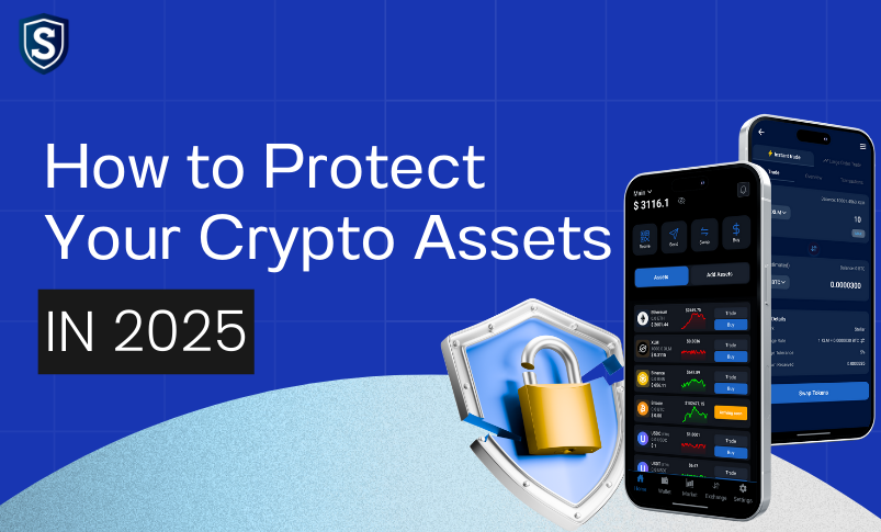 How to Protect Your Crypto Assets in 2025