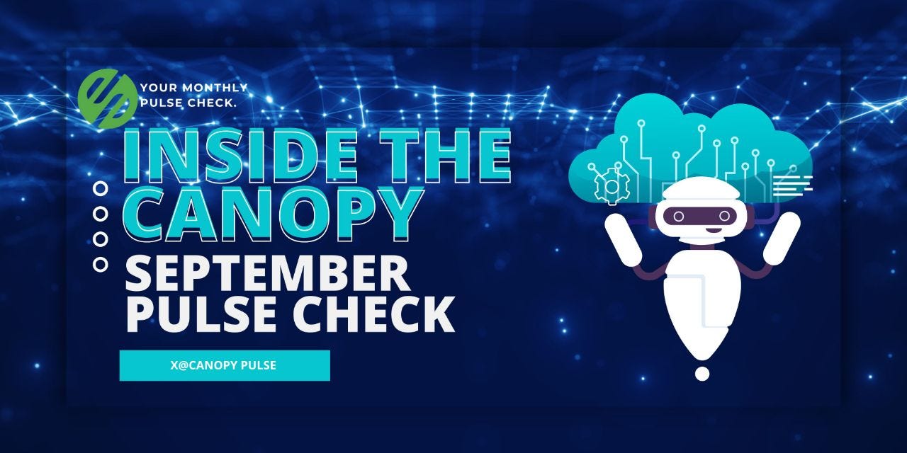 Inside the Canopy: Your Monthly Pulse Check. (September Check)
