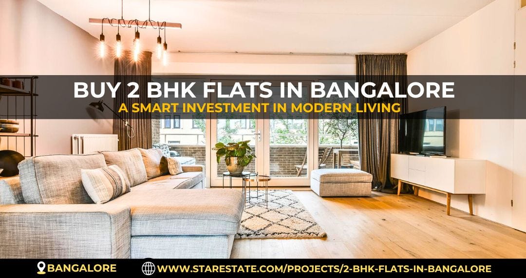 Invest In 2 BHK Luxury Flats In Bangalore’s Growing Real Estate