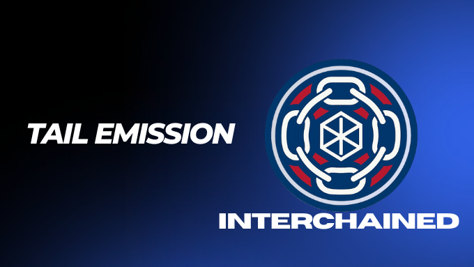 Tail Emission: Why Interchained Won’t Die Out Like Other Blockchains