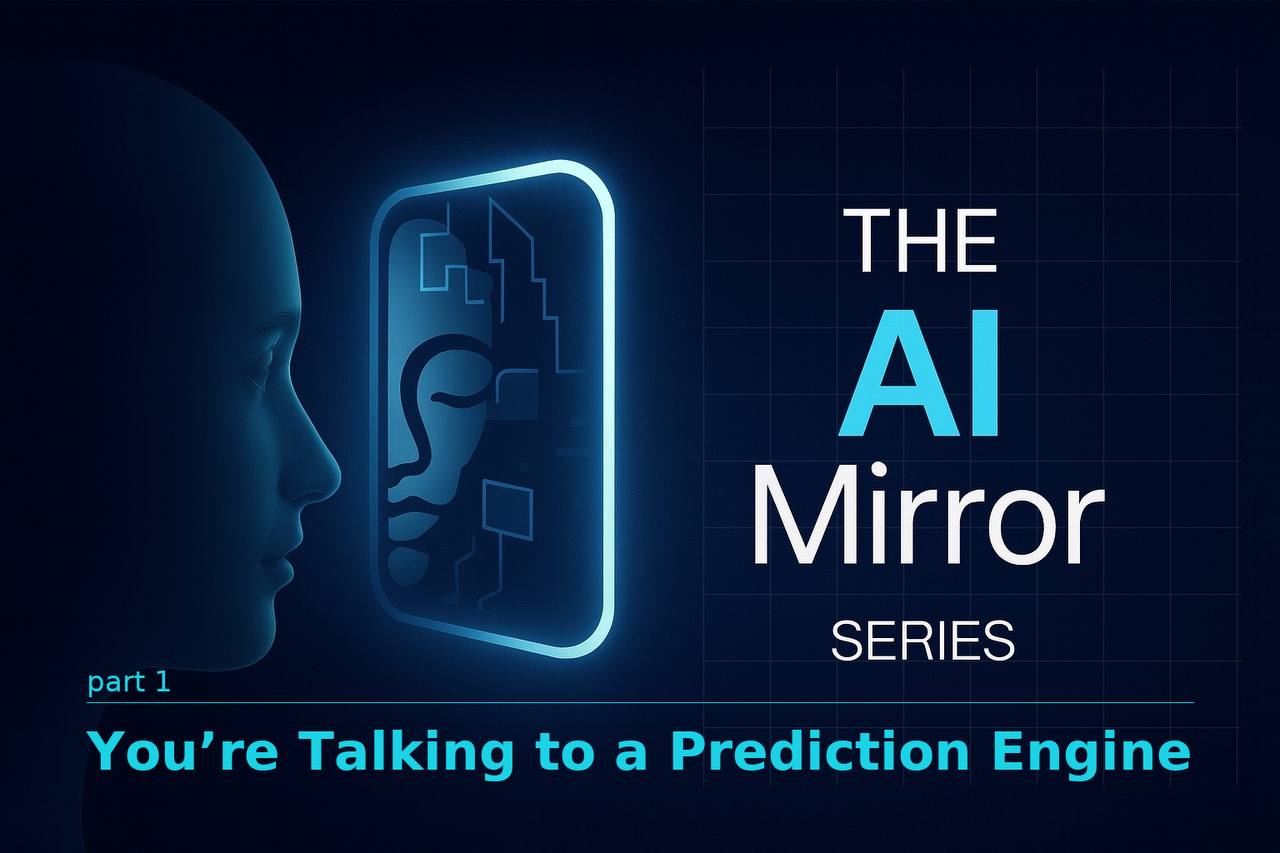 The AI Mirror, Part 1 : You’re Not Talking to a Therapist — You’re Talking to a Prediction Engine
