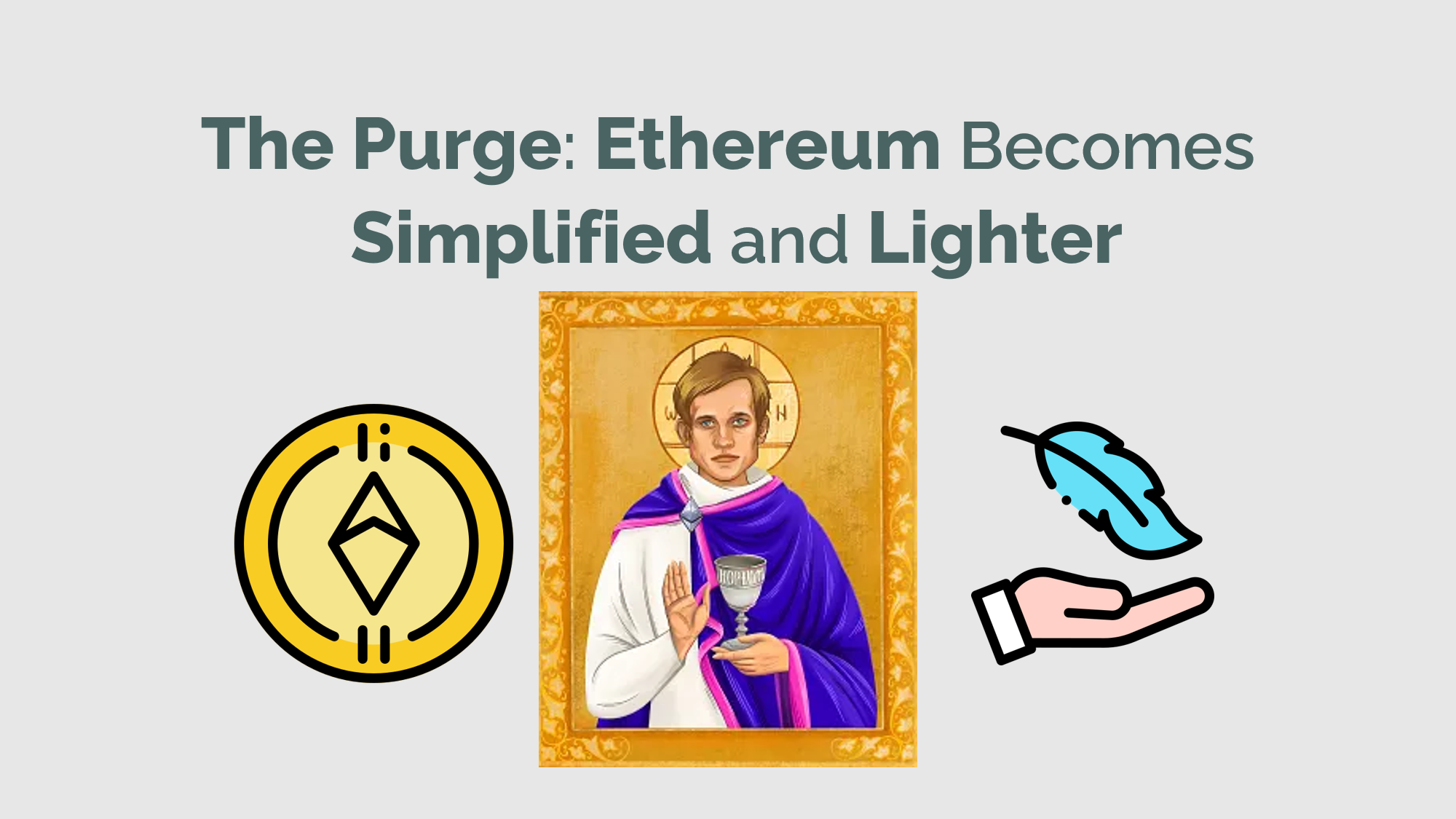 The Purge: Ethereum Becomes Simplified and Lighter