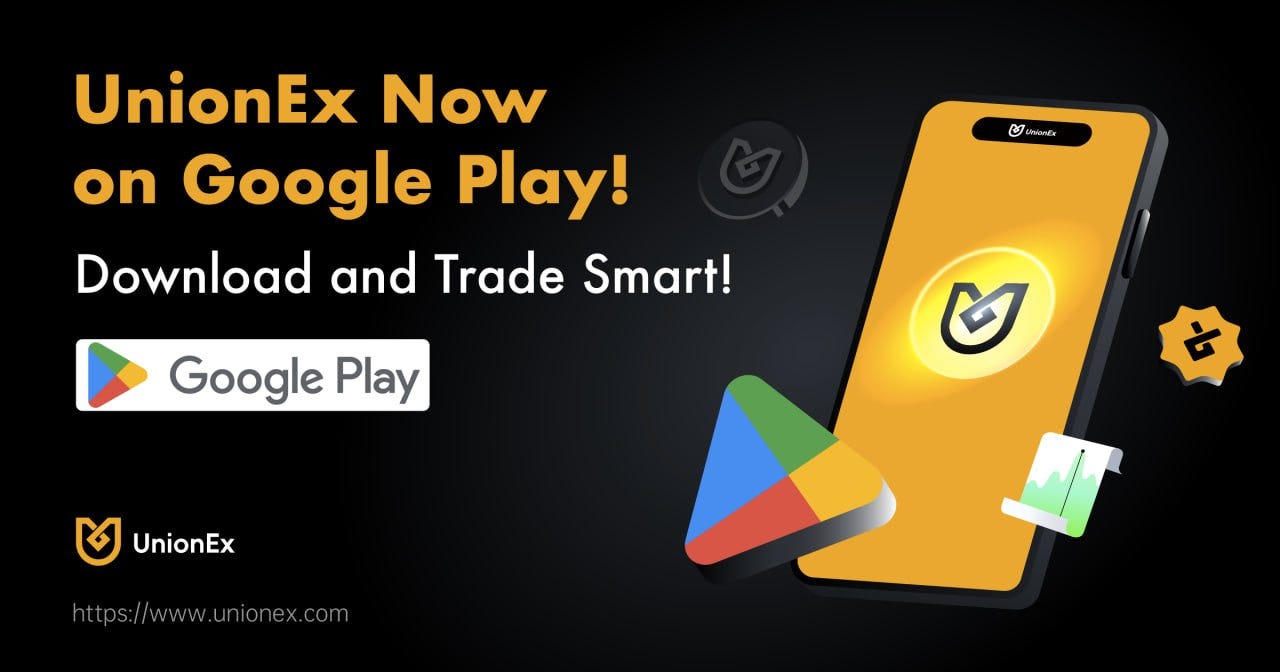 UnionEx is Now on Google Play: Trading Made Simple