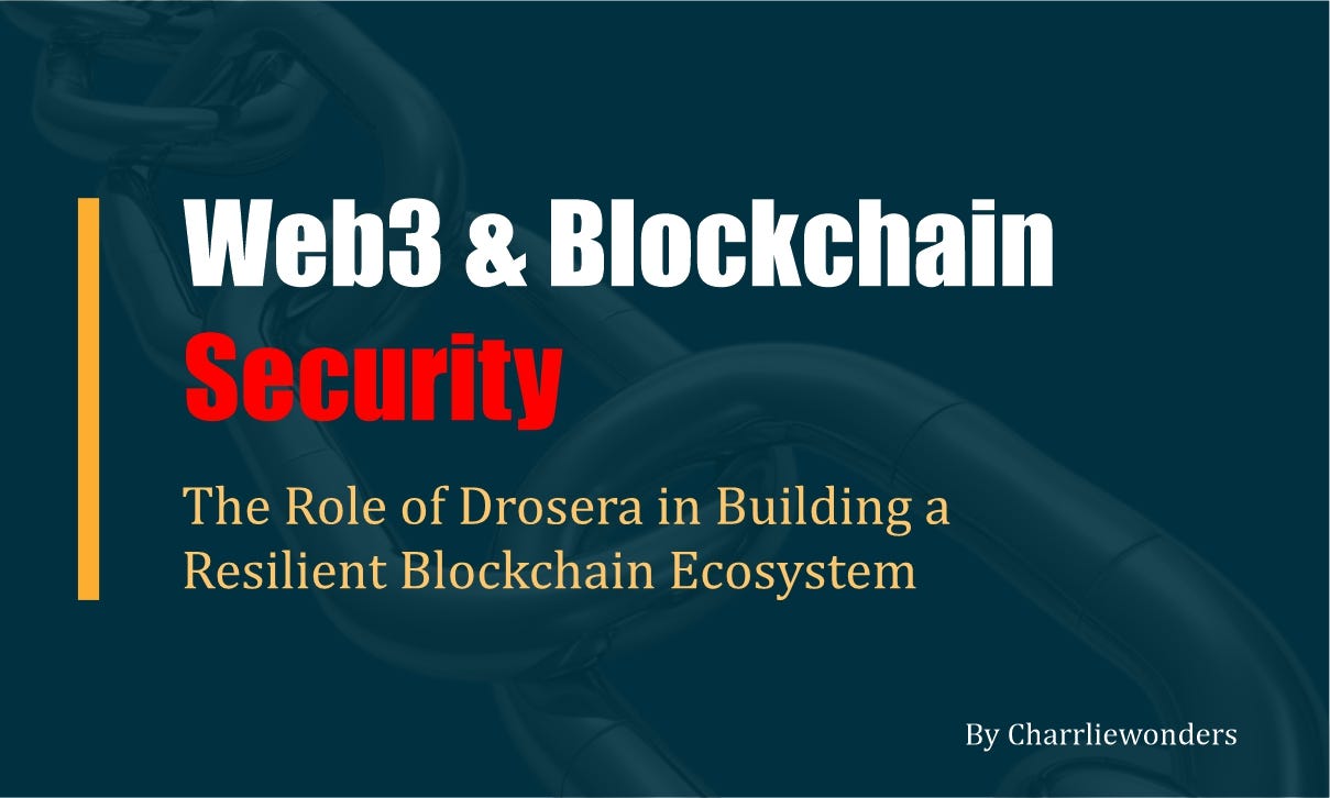 Web3 Security Issues and the Role of Drosera in Building a Resilient Blockchain Ecosystem