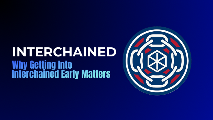 Why Getting Into Interchained Early Matters