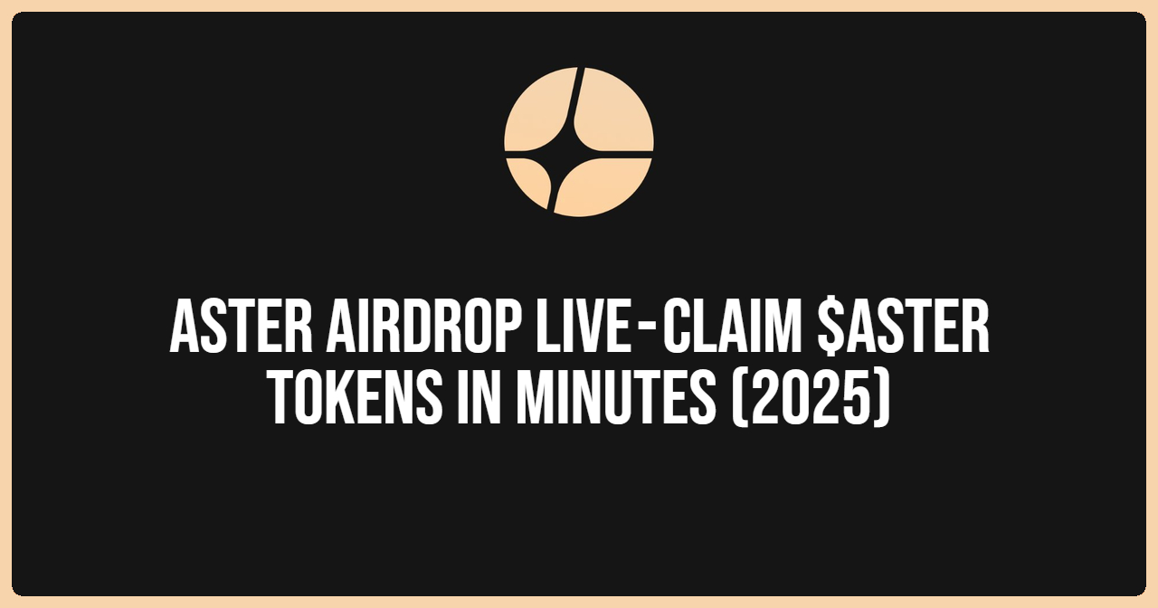 Aster Airdrop Live — Claim $ASTER Tokens in Minutes (2025)