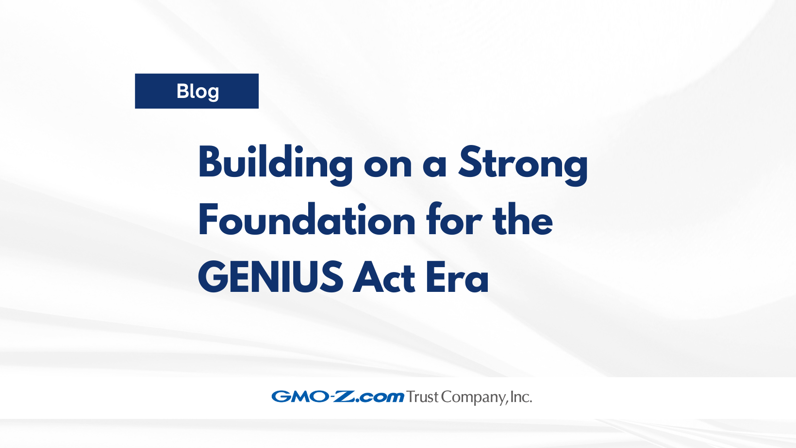 Building on a Strong Foundation for the GENIUS Act Era