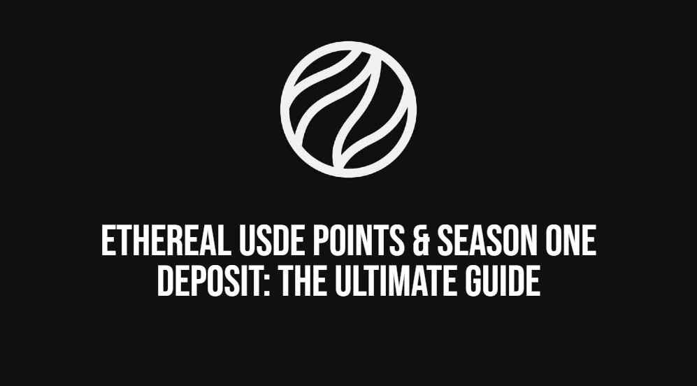 Ethereal USDe Points & Season One Deposit: The Ultimate Guide