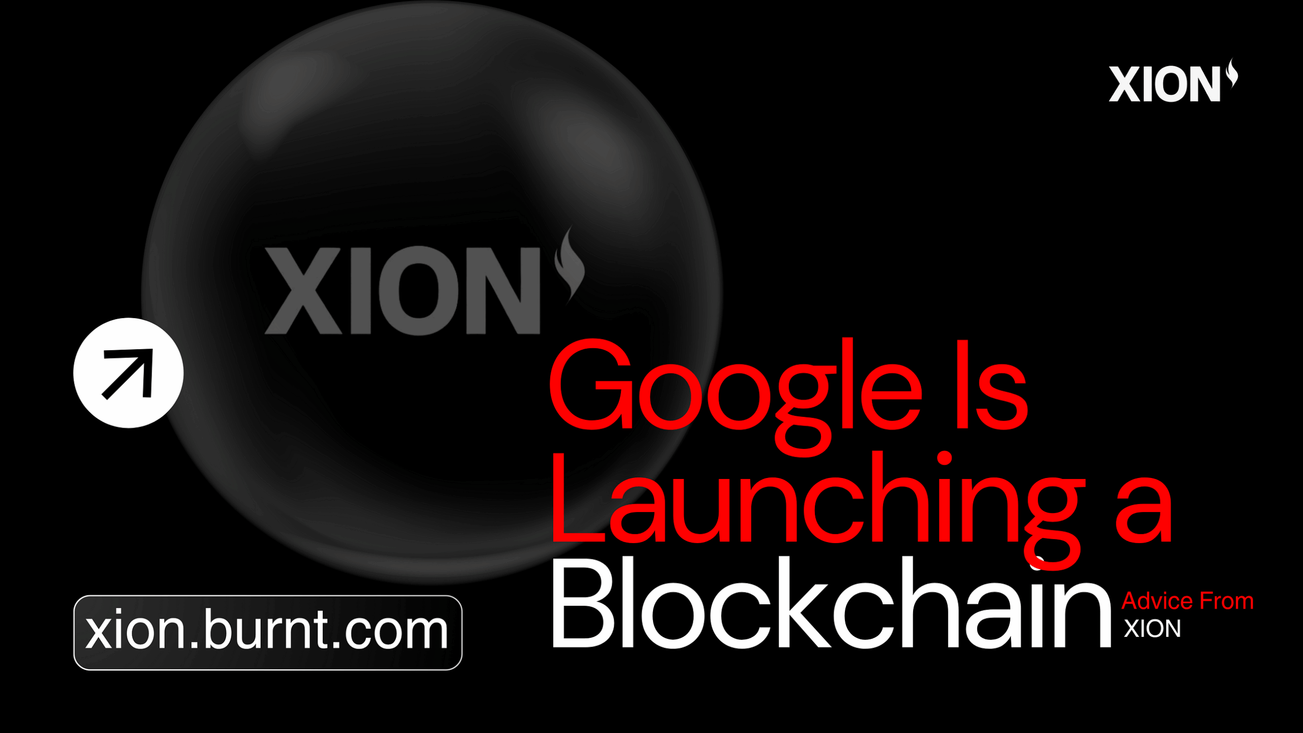 Google Is Launching a Blockchain. Here’s Some Free Advice From XION
