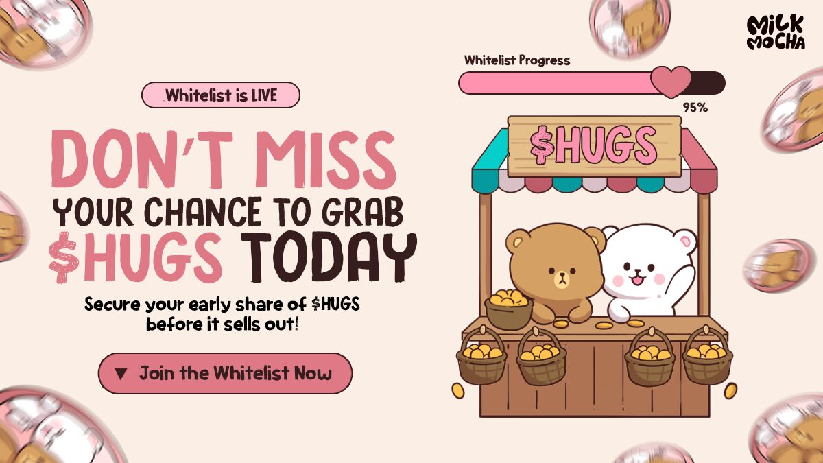 Milk Mocha Whitelist Rush Unpacked: From Exclusive Plushies to Rare NFTs, $HUGS is Building an Ecosystem