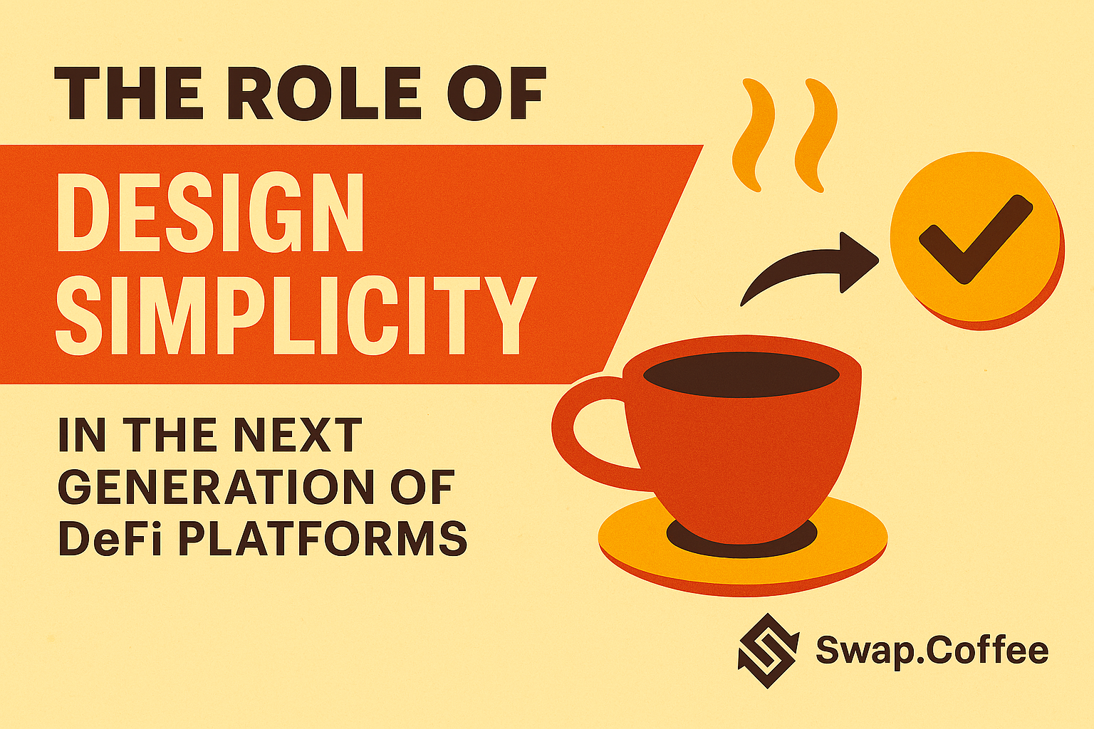 The Role of Design Simplicity in the Next Generation of DeFi Platforms.
