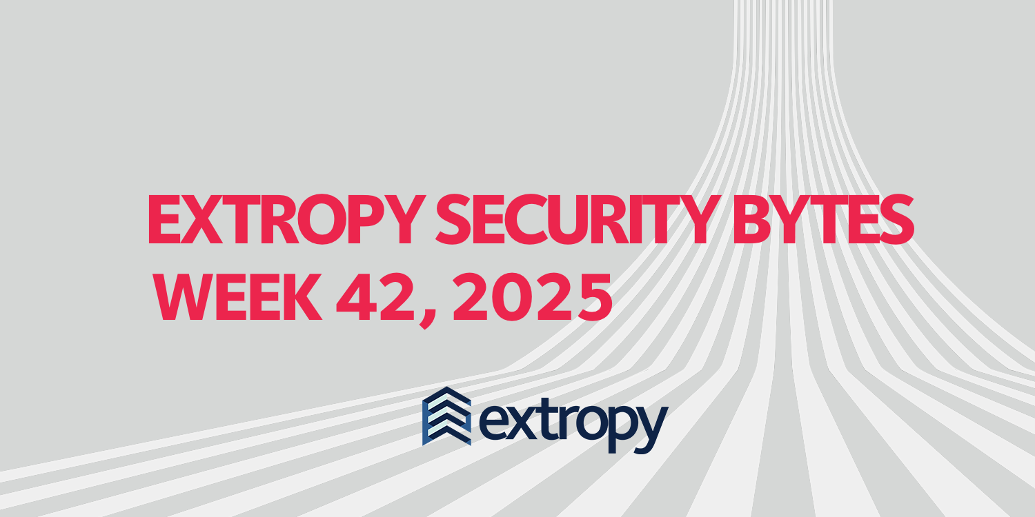 Extropy Security Bytes: w42, 2025