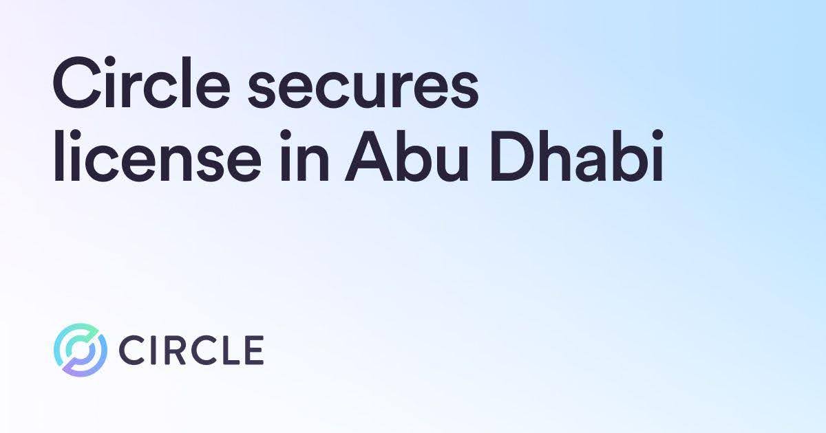 Circle Secures Full ADGM License as UAE Opens Door to Massive Stablecoin Expansion