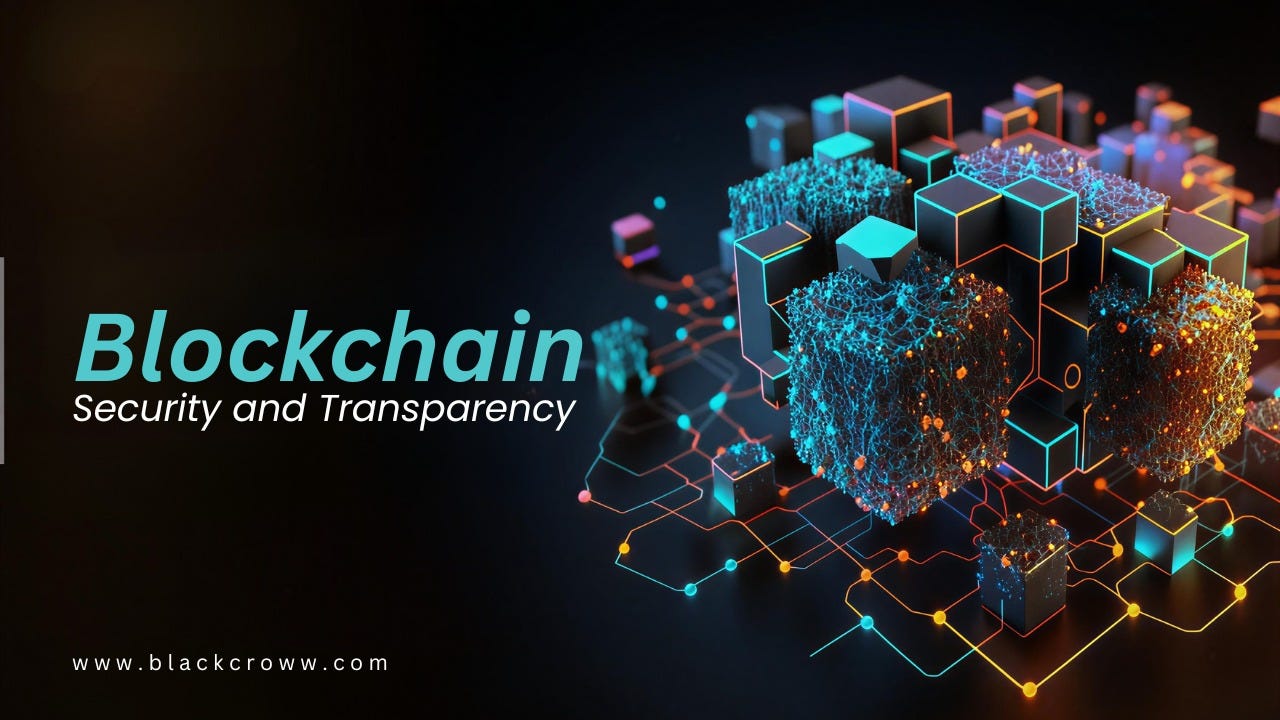 How Blockchain Ensures Security and Transparency
