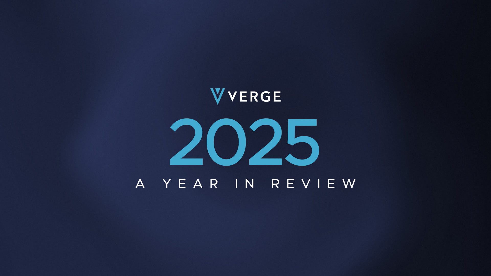 Verge 2025: A Year in Review