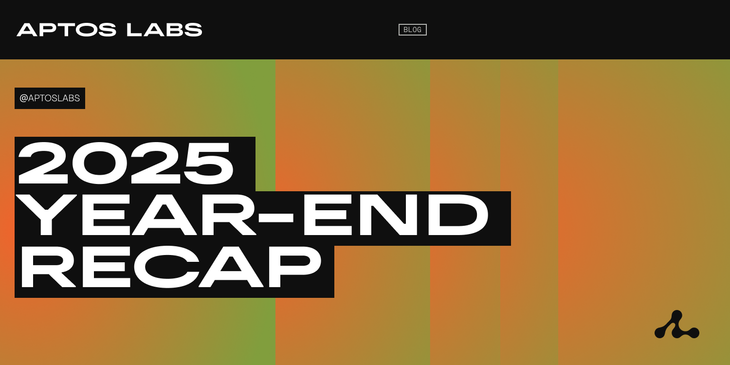 Aptos Labs 2025 Recap & Highlights