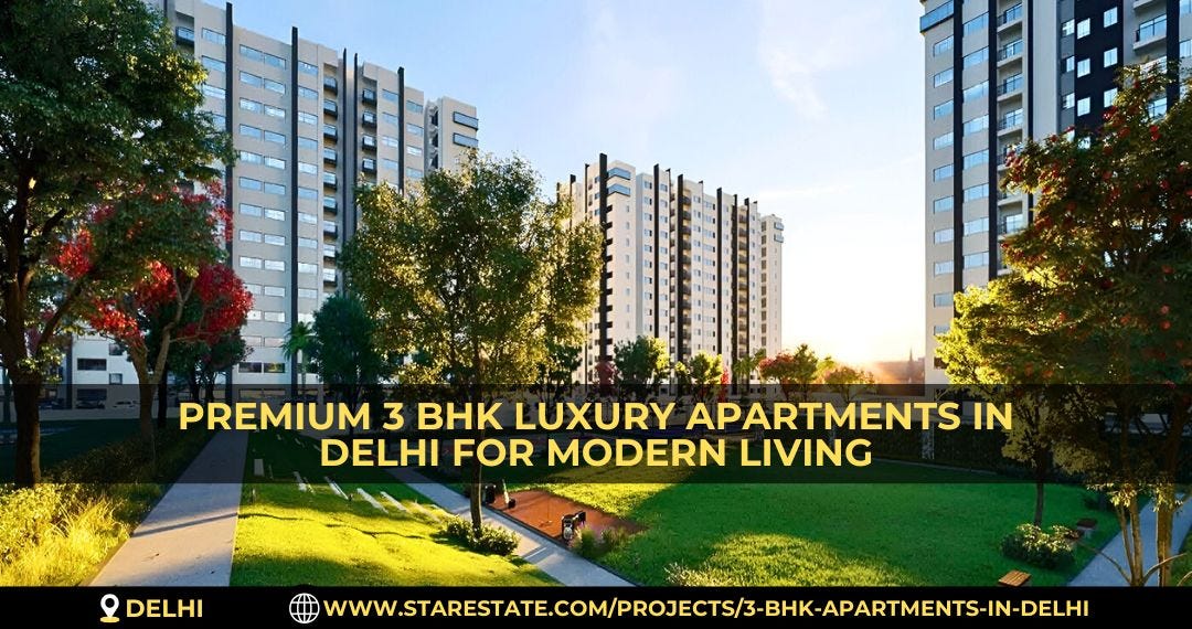 Best Luxury 3 BHK Apartments In Delhi At Prime Locations
