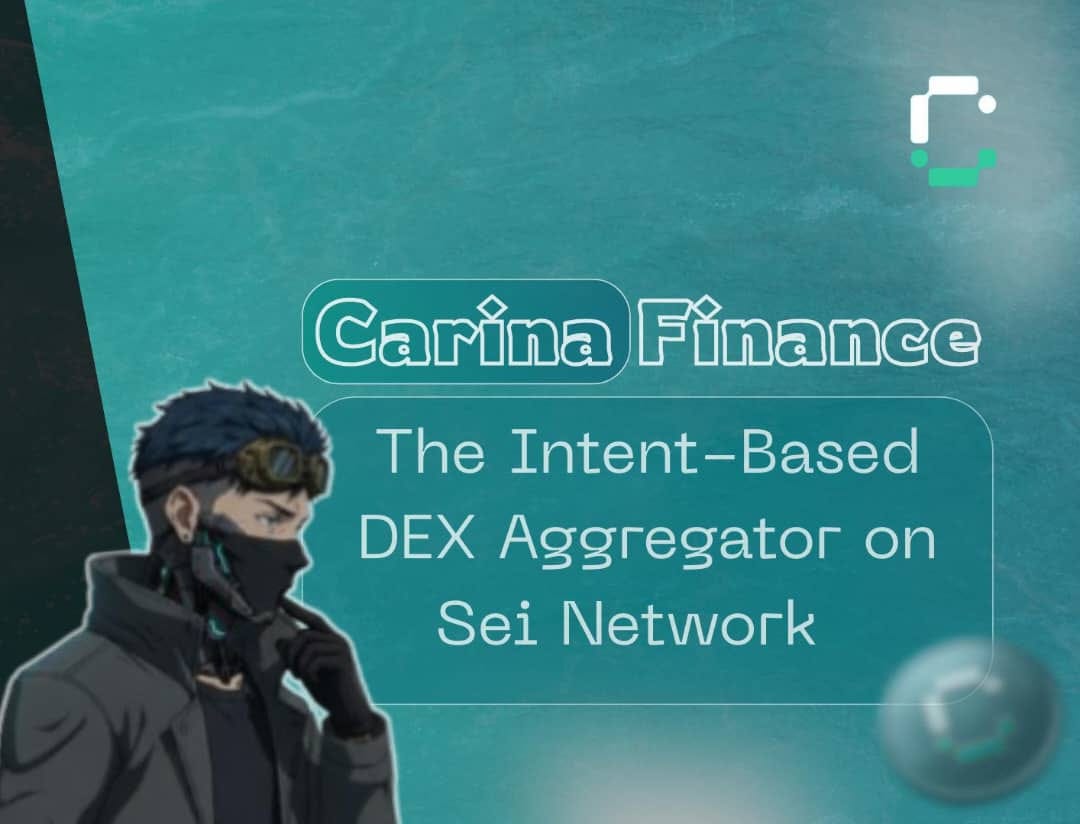 Carina Finance: The Intent-Based DEX Aggregator on Sei Network