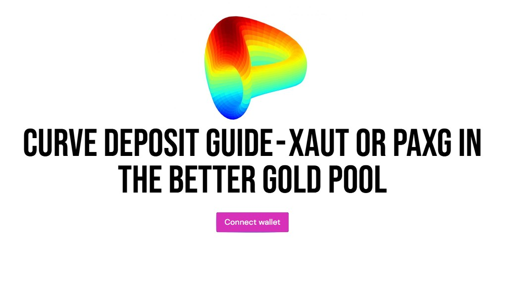 Curve Deposit Guide — XAUT or PAXG in the Better Gold Pool