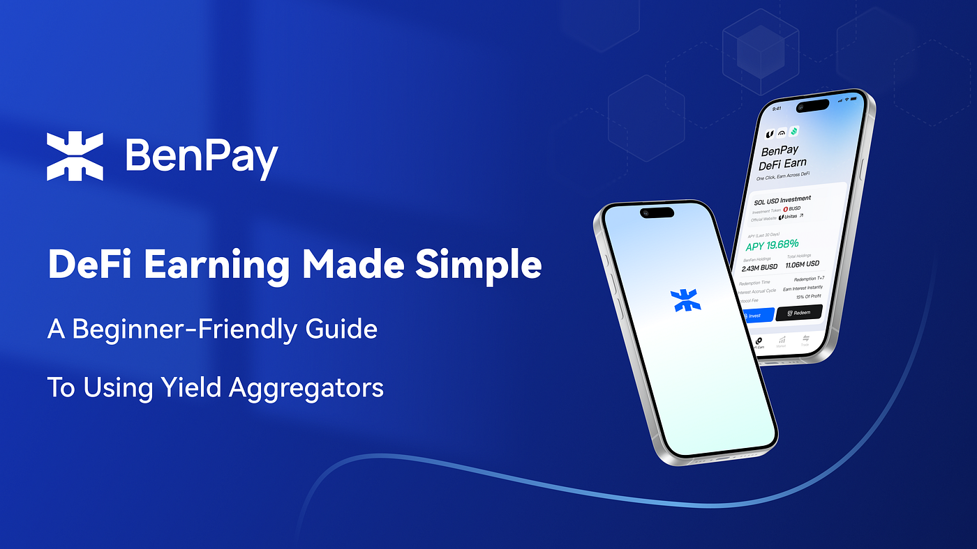 DeFi Earning Made Simple: A Beginner-Friendly Guide to Using Yield Aggregators