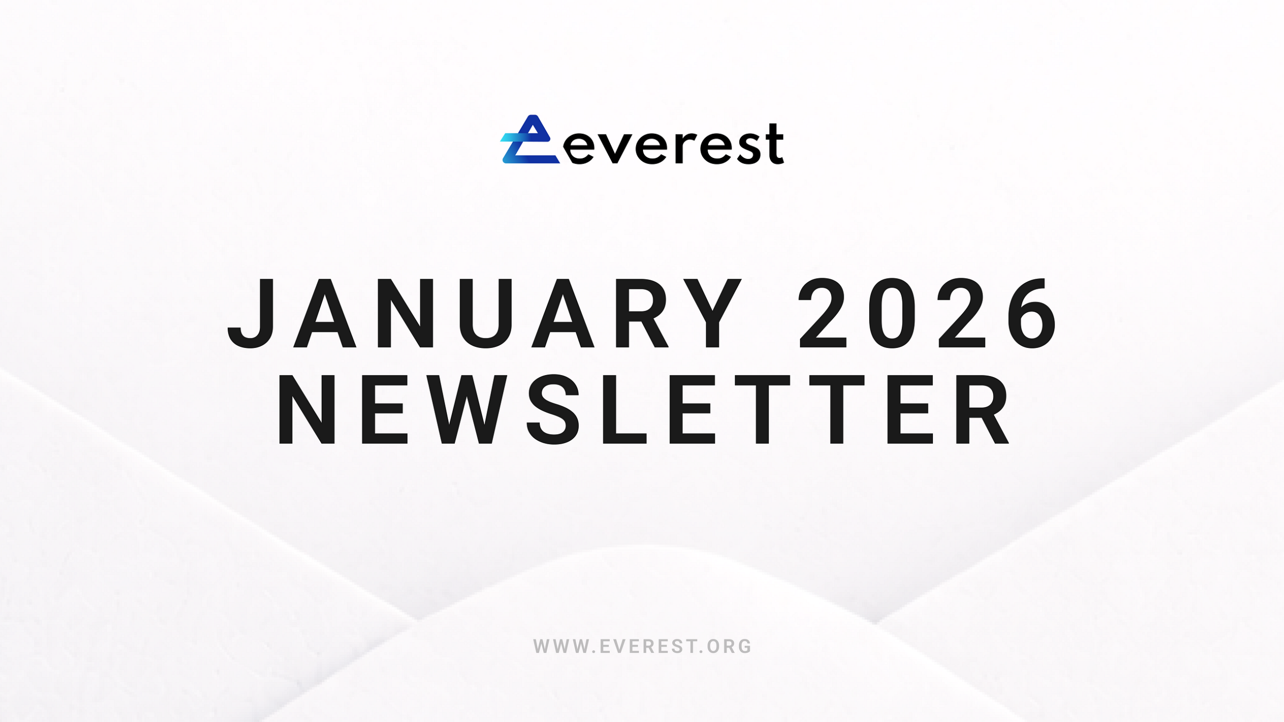 Everest Newsletter — January 2026