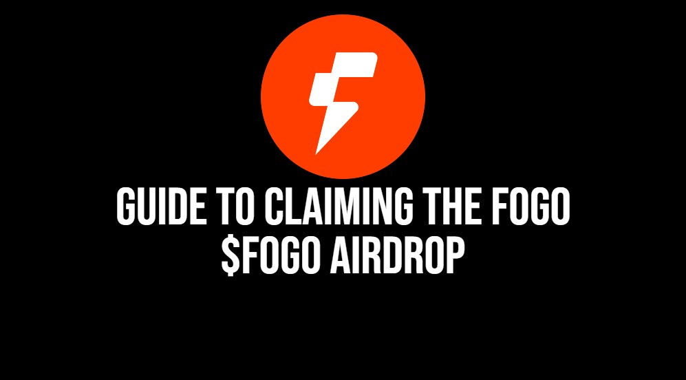 Guide to Claiming the Fogo $FOGO Airdrop