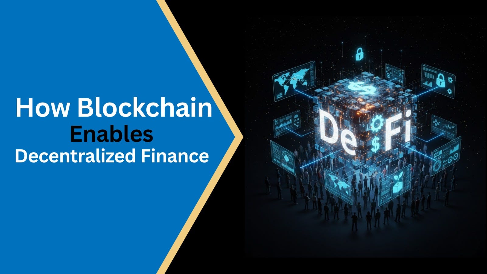 How Blockchain Enables Decentralized Finance (DeFi)
