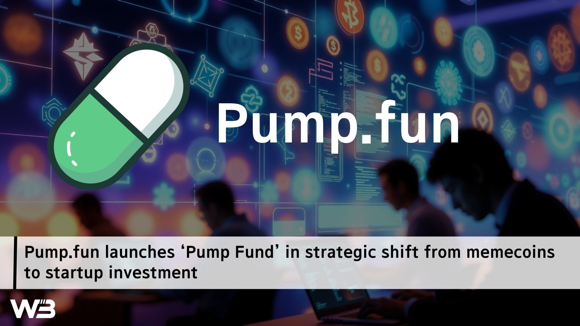 Pump.fun launches ‘Pump Fund’ in strategic shift from memecoins to startup investment